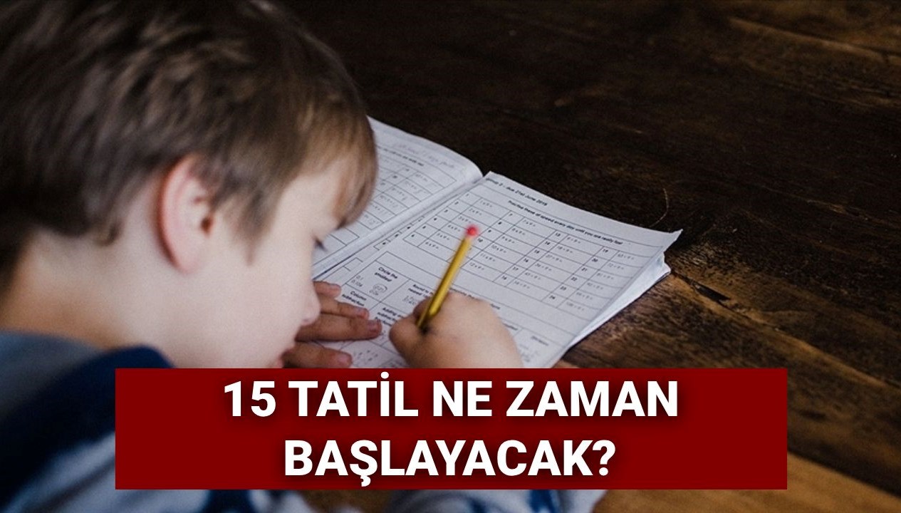 15 tatil bu yil ne zaman baslayacak 2025 2026 yariyil tatili tarihleri k4Z26zTM
