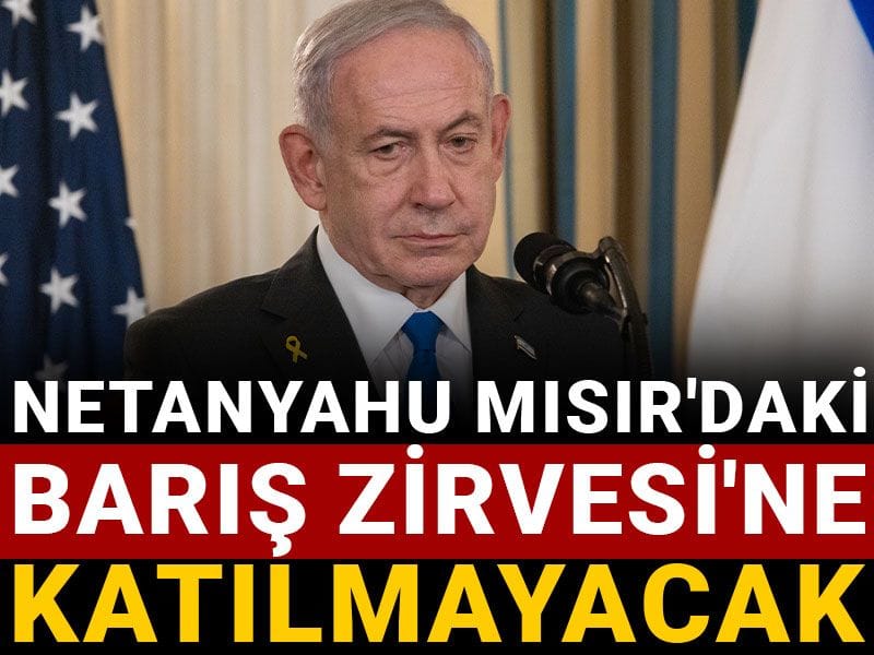 netanyahu misirdaki baris zirvesine katilmayacak PzzICbYf.jpg